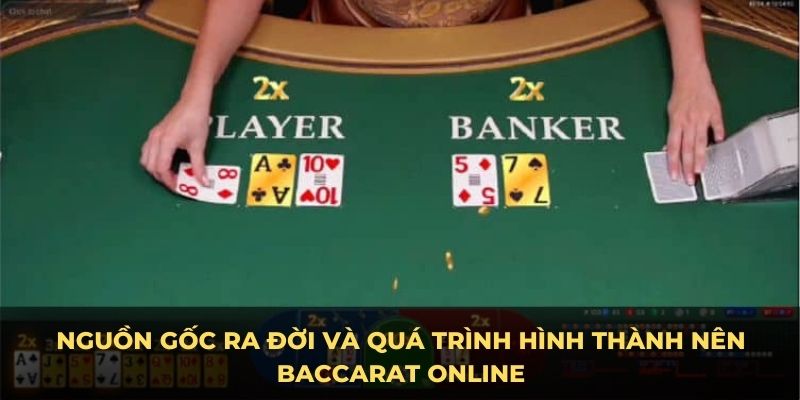 Đôi nét tìm hiểu về trò chơi Baccarat online